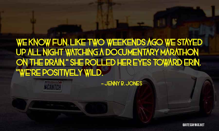 Jenny B. Jones Quotes 1005678