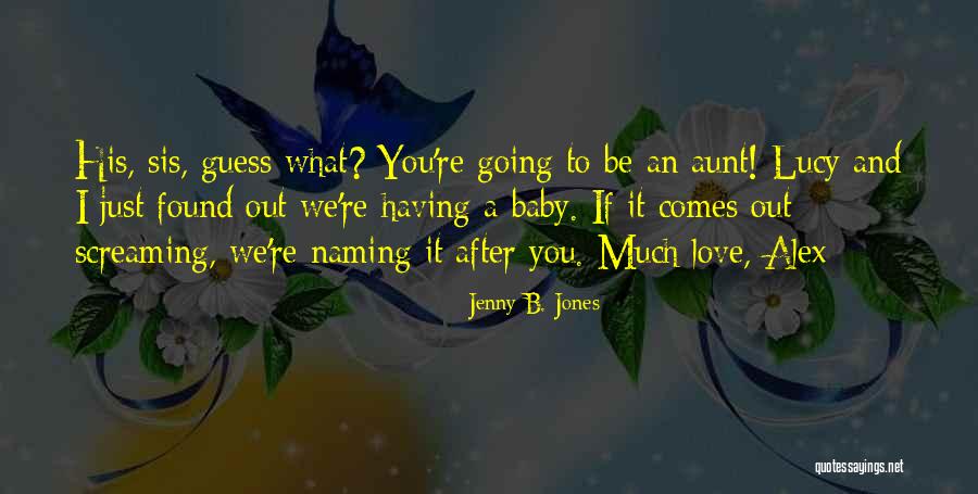 Jenny B. Jones Quotes 1101384