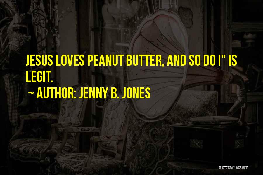 Jenny B. Jones Quotes 1324624