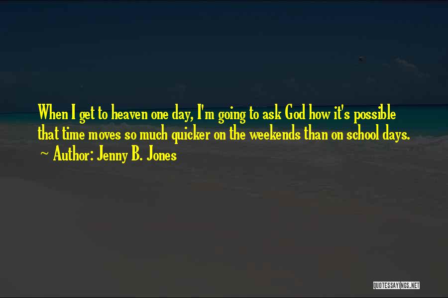 Jenny B. Jones Quotes 1582682