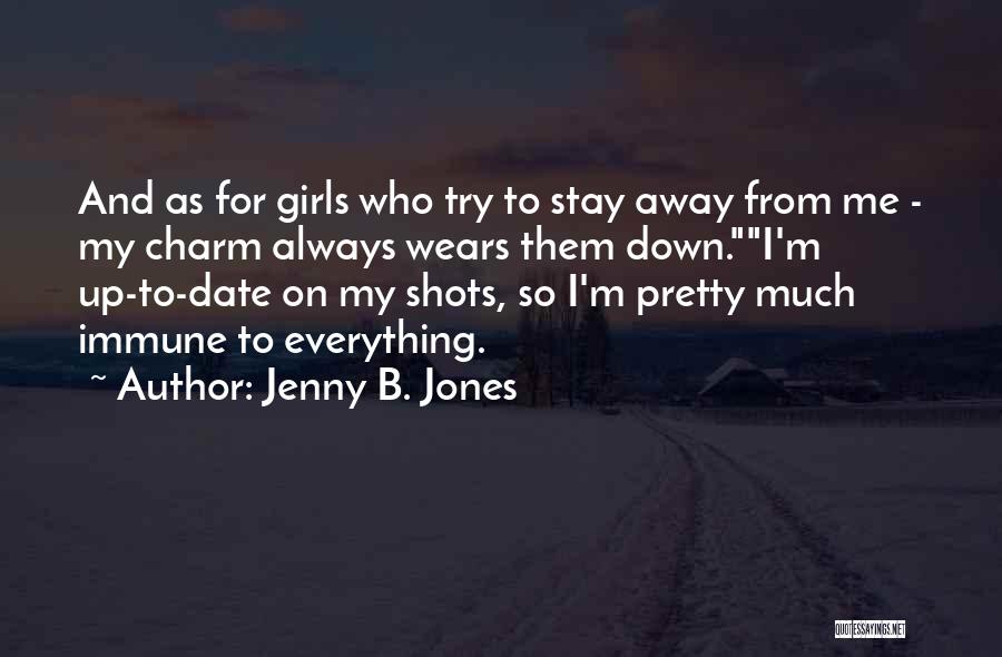 Jenny B. Jones Quotes 1605913