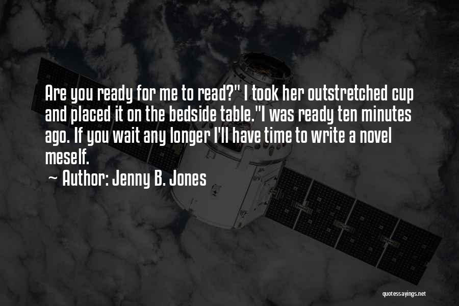 Jenny B. Jones Quotes 1628015