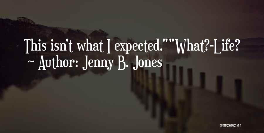Jenny B. Jones Quotes 2030637