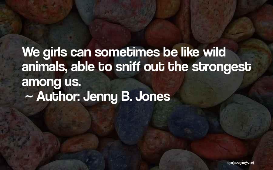 Jenny B. Jones Quotes 2129311