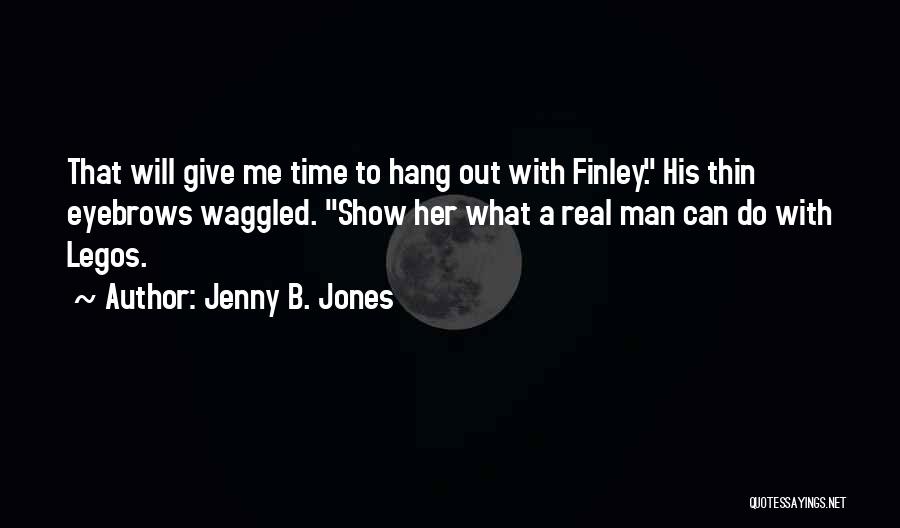 Jenny B. Jones Quotes 522583