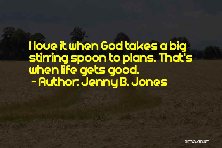 Jenny B. Jones Quotes 907216