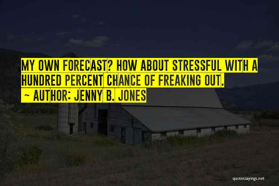 Jenny B. Jones Quotes 945088