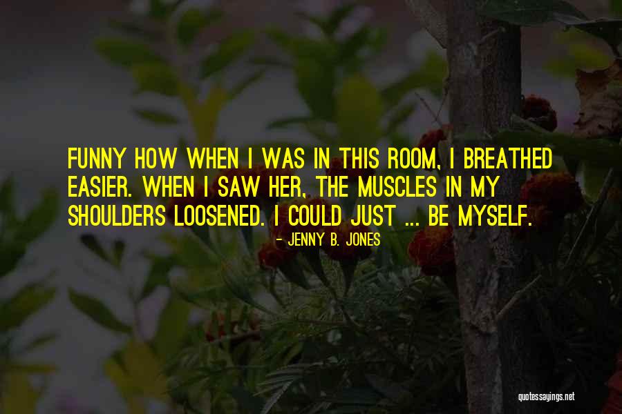 Jenny B. Jones Quotes 971276 Jenny B. Jones Quotes 971276