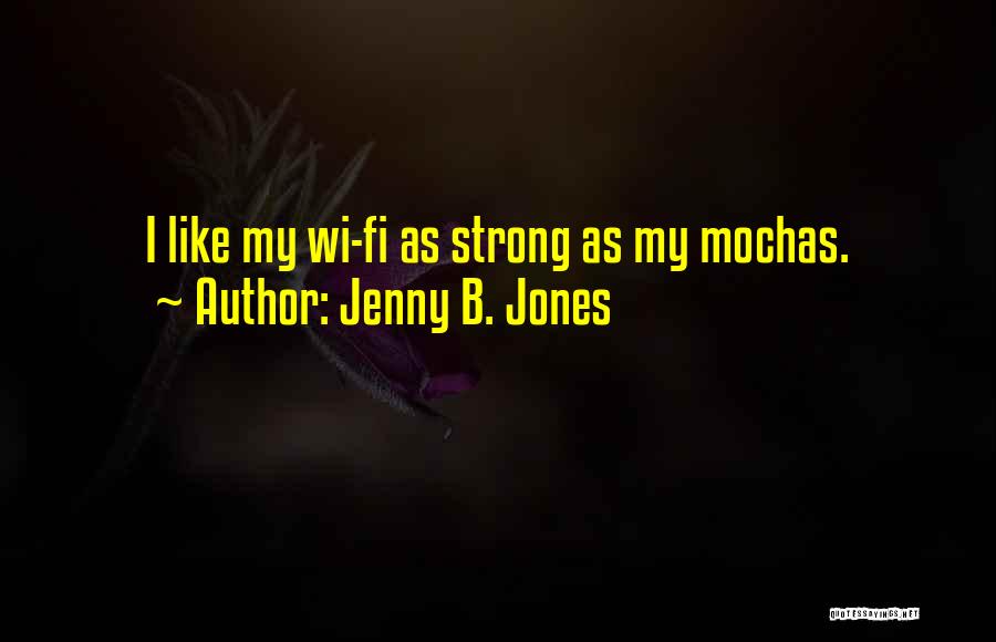 Jenny B. Jones Quotes 993914