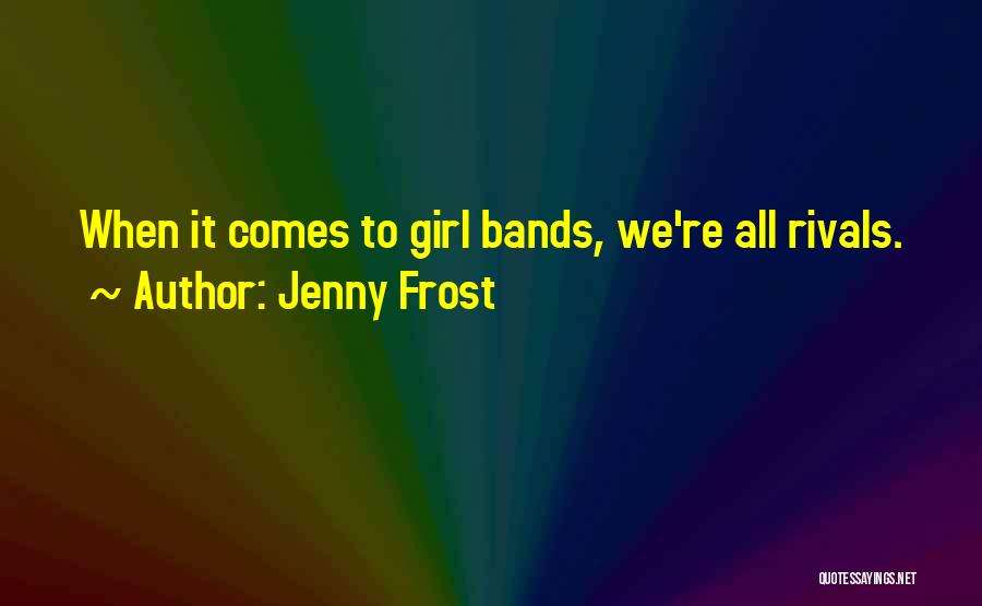 Jenny Frost Quotes 406010