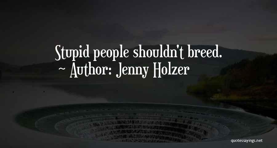 Jenny Holzer Quotes 289433