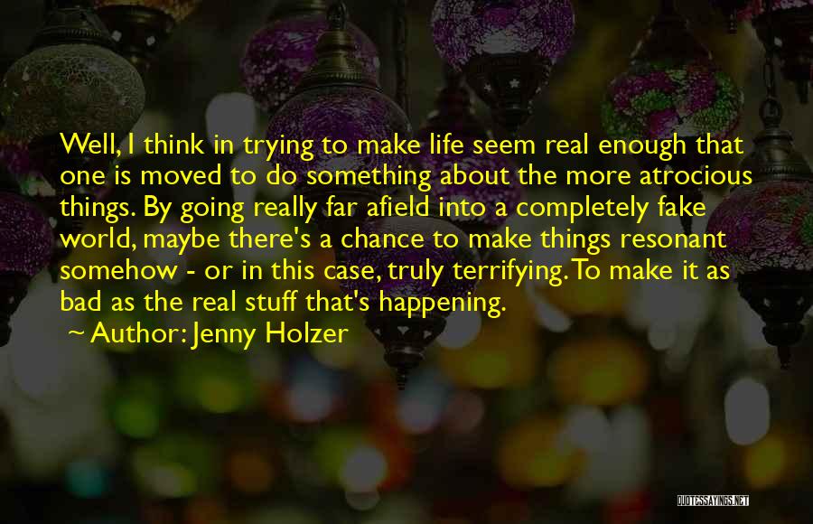 Jenny Holzer Quotes 548828