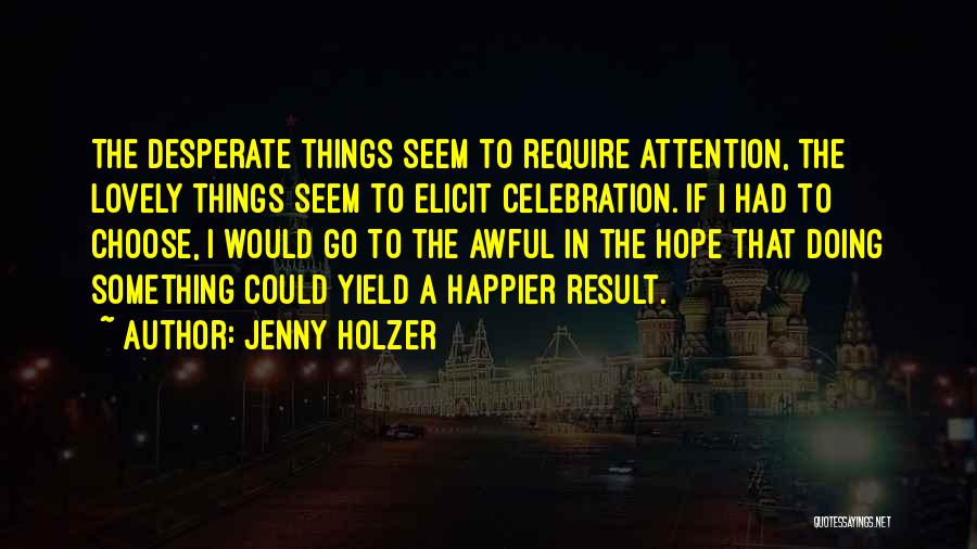 Jenny Holzer Quotes 857972
