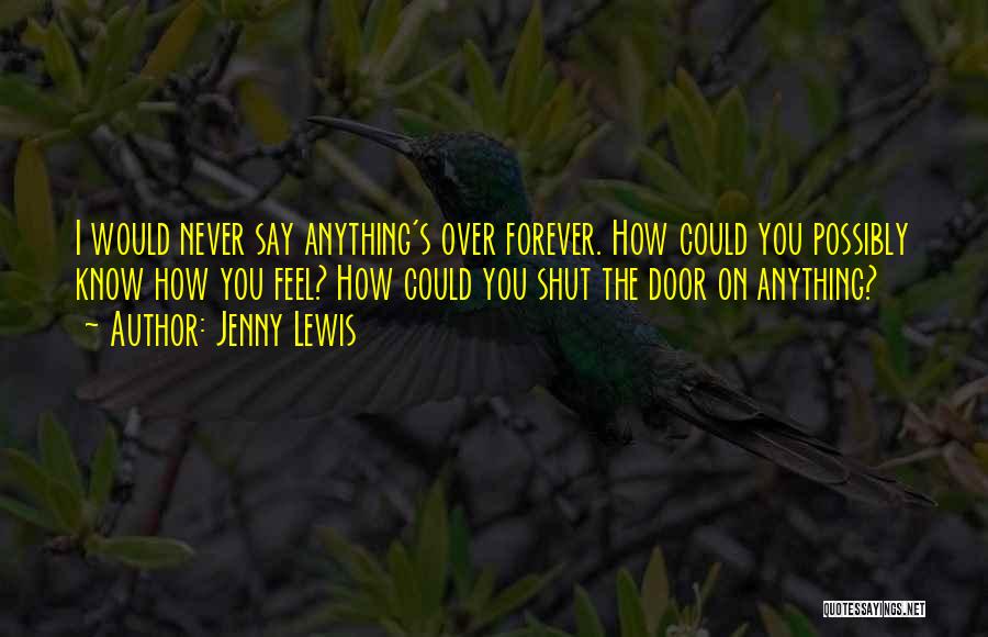 Jenny Lewis Quotes 2047205