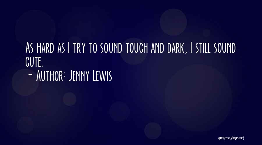 Jenny Lewis Quotes 79216