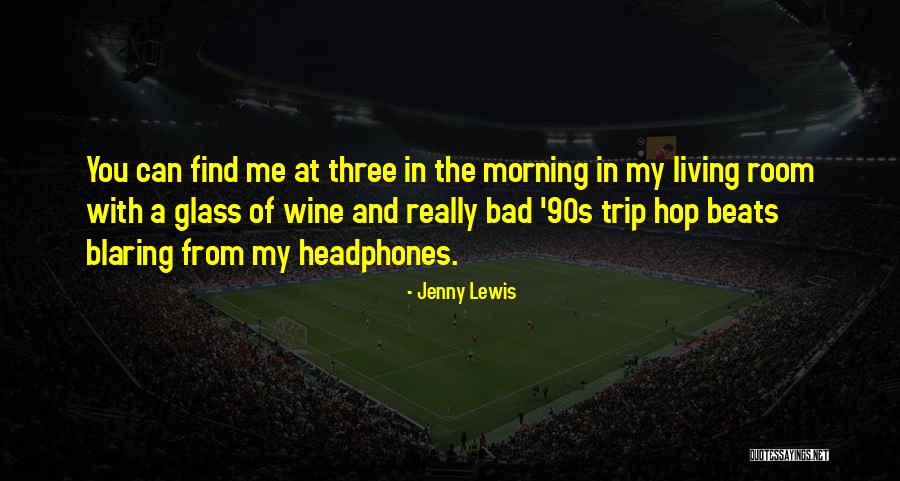 Jenny Lewis Quotes 855741