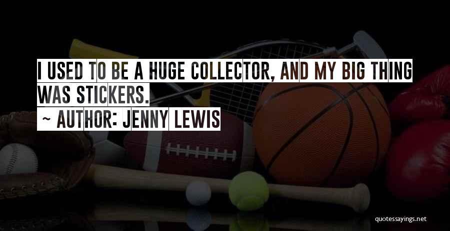 Jenny Lewis Quotes 952672