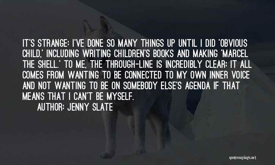 Jenny Slate Quotes 1226004