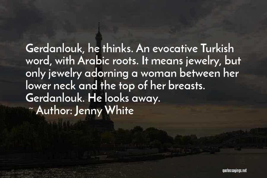 Jenny White Quotes 1264270