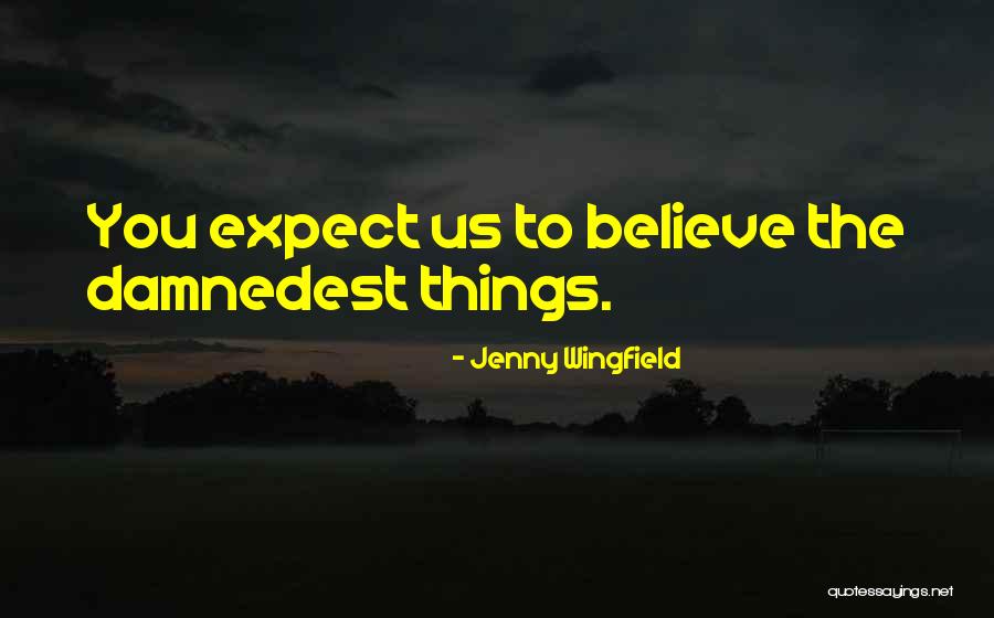 Jenny Wingfield Quotes 1393304