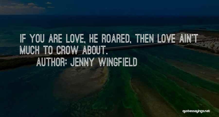 Jenny Wingfield Quotes 955501