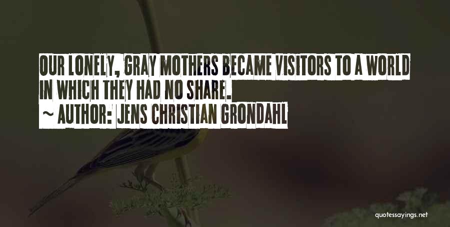 Jens Christian Grondahl Quotes 124048