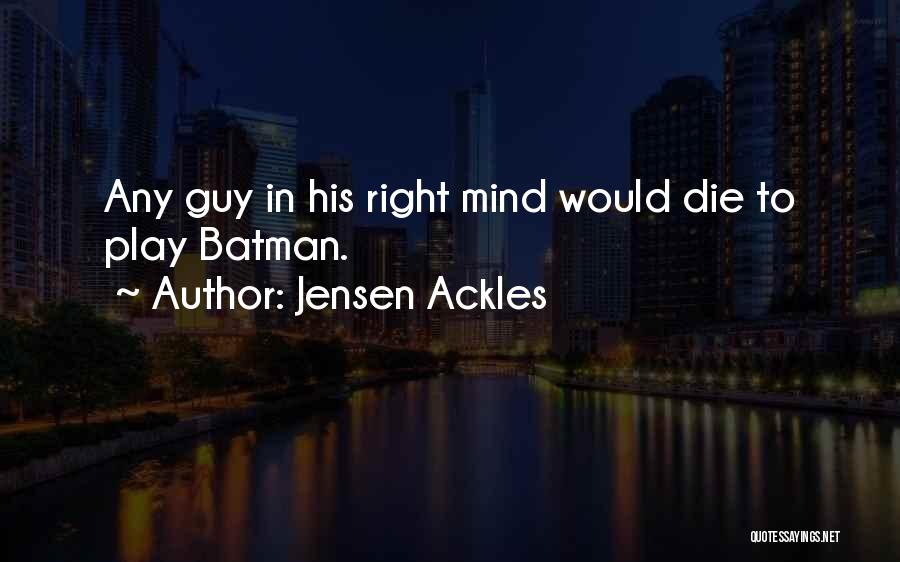 Jensen Ackles Quotes 1523324