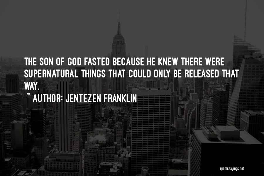 Jentezen Franklin Quotes 1068906