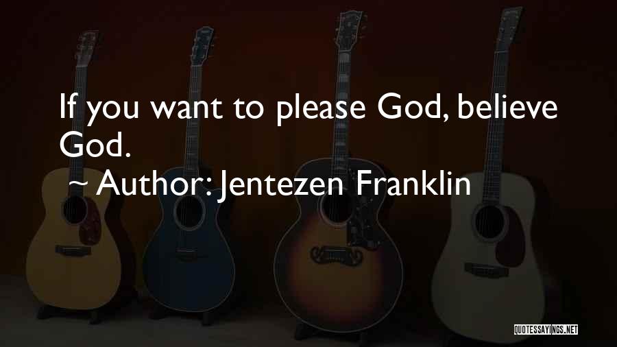 Jentezen Franklin Quotes 1225998