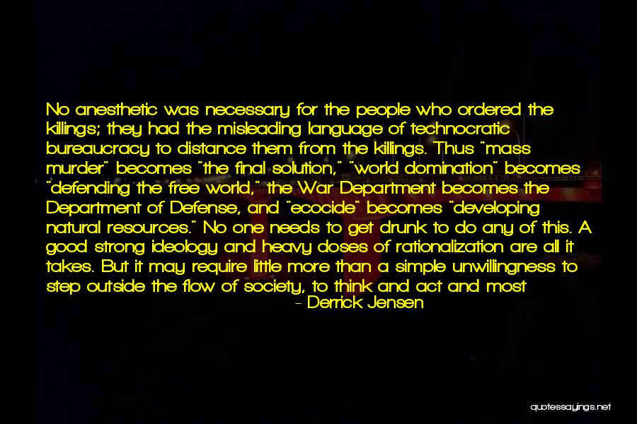 Jentsch Uncanny Quotes By Derrick Jensen Jentsch Uncanny Quotes By Derrick Jensen