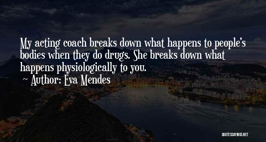 Jenya D Quotes By Eva Mendes