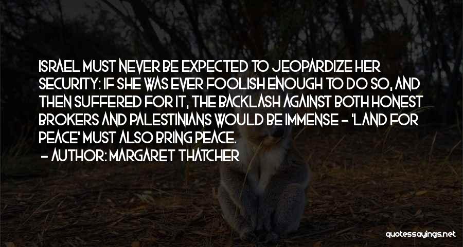 Jeopardize Quotes By Margaret Thatcher