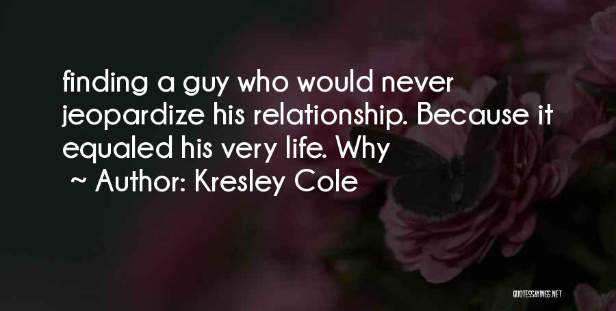 Jeopardize Relationship Quotes By Kresley Cole
