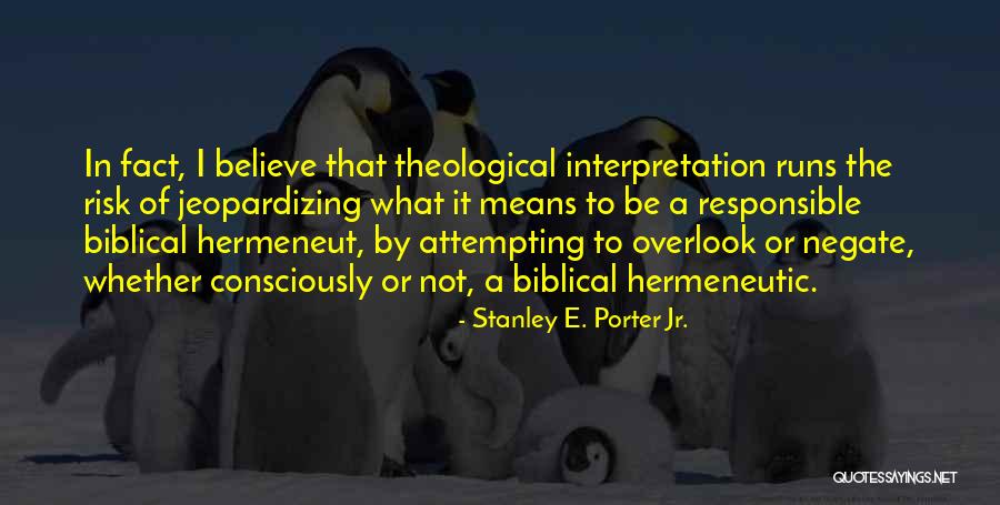 Jeopardizing Quotes By Stanley E. Porter Jr. Jeopardizing Quotes By Stanley E. Porter Jr.