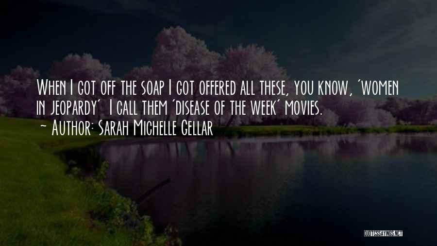 Jeopardy Quotes By Sarah Michelle Gellar