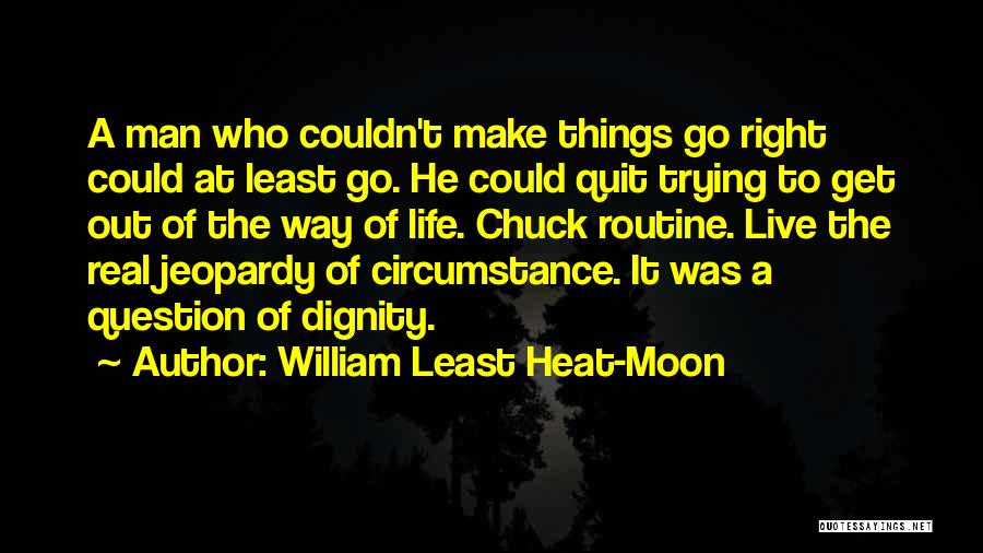 Jeopardy Quotes By William Least Heat-Moon