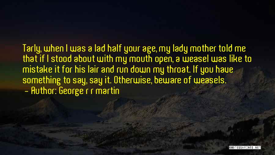 Jeor Mormont Quotes By George R R Martin