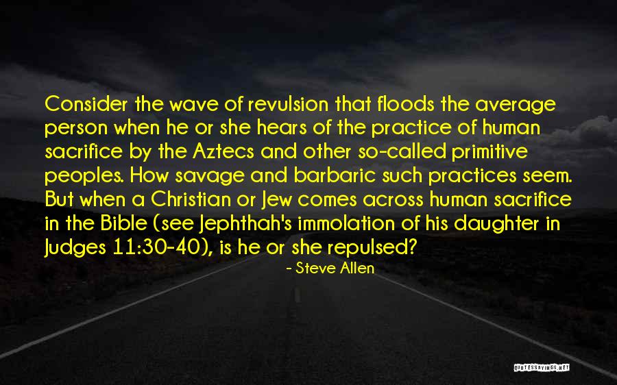 Jephthah Daughter Quotes By Steve Allen Jephthah Daughter Quotes By Steve Allen