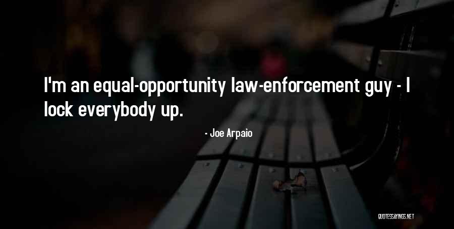 Jerad Marantz Quotes By Joe Arpaio