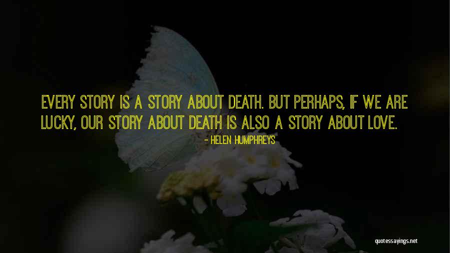 Jerald Kent Quotes By Helen Humphreys Jerald Kent Quotes By Helen Humphreys