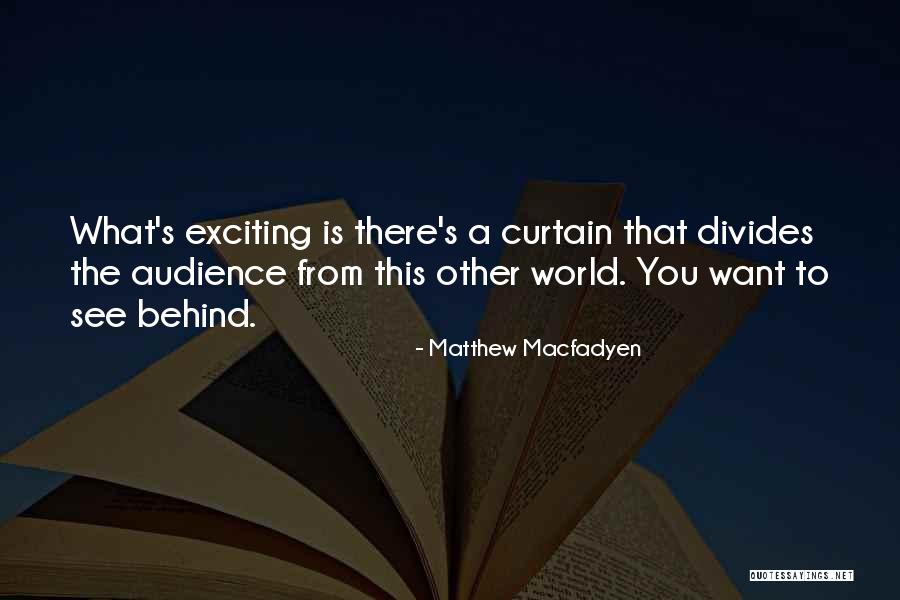Jerald Kent Quotes By Matthew Macfadyen Jerald Kent Quotes By Matthew Macfadyen