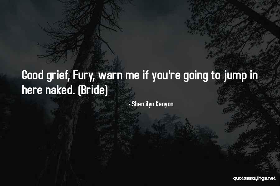 Jerald Melberg Quotes By Sherrilyn Kenyon Jerald Melberg Quotes By Sherrilyn Kenyon