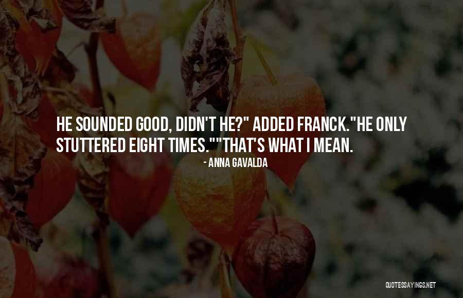 Jeramae Quotes By Anna Gavalda Jeramae Quotes By Anna Gavalda