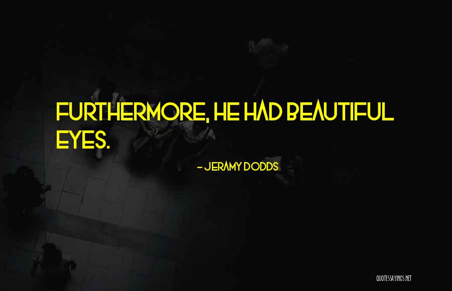 Jeramy Dodds Quotes 2101894 Jeramy Dodds Quotes 2101894