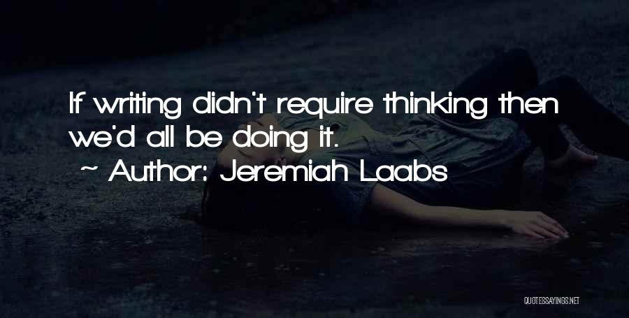 Jeremiah Laabs Quotes 2233247