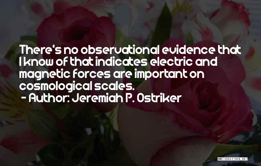 Jeremiah P. Ostriker Quotes 2258717