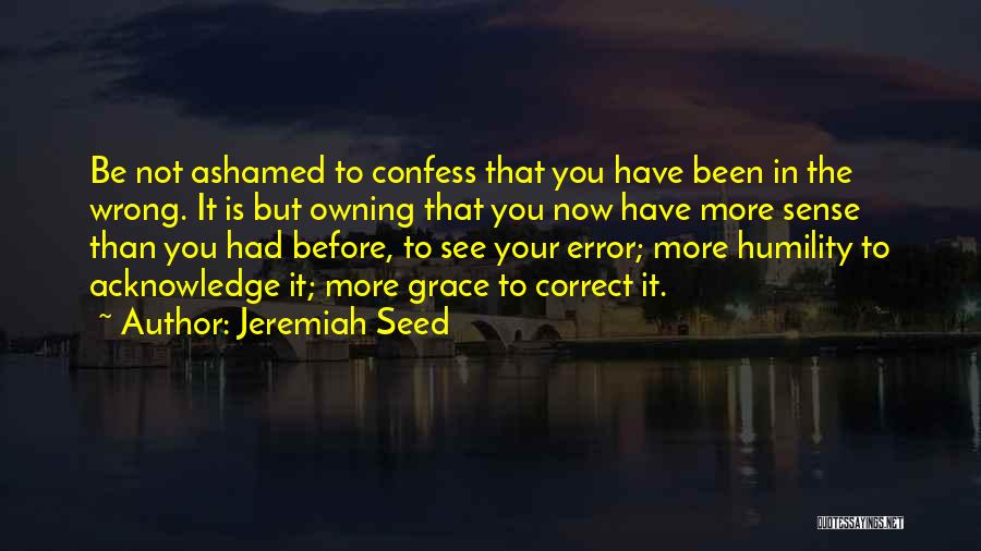 Jeremiah Seed Quotes 2139939