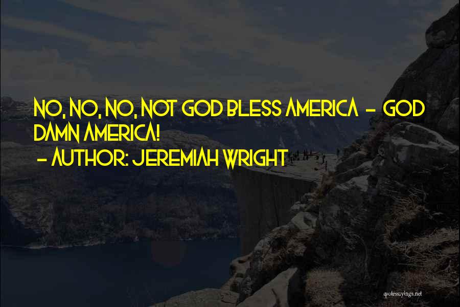 Jeremiah Wright Quotes 1886571