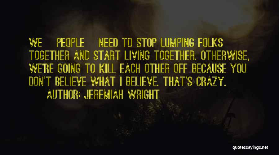 Jeremiah Wright Quotes 749423