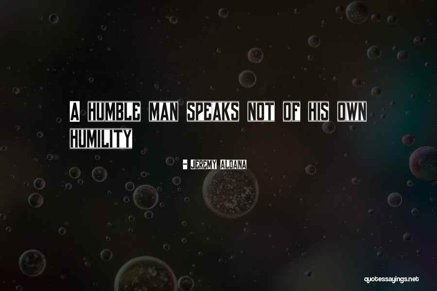 Jeremy Aldana Quotes 1121963 Jeremy Aldana Quotes 1121963
